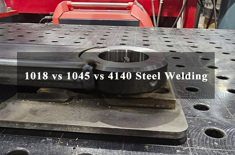 1018 vs 1045 steel manufacturing