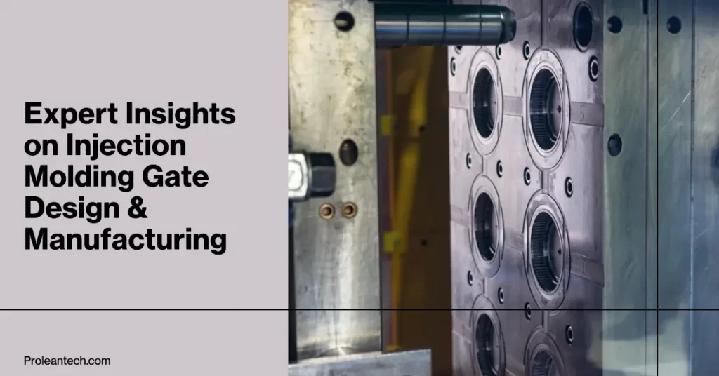 injection moulding gates manufacturing