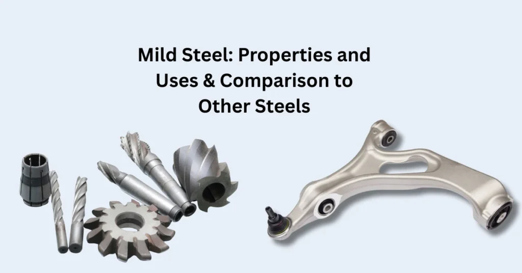 mild steel material properties manufacturing