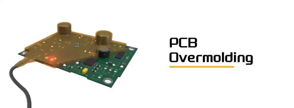 Pcb Overmolding Manufacturer | Precision CNC Guide