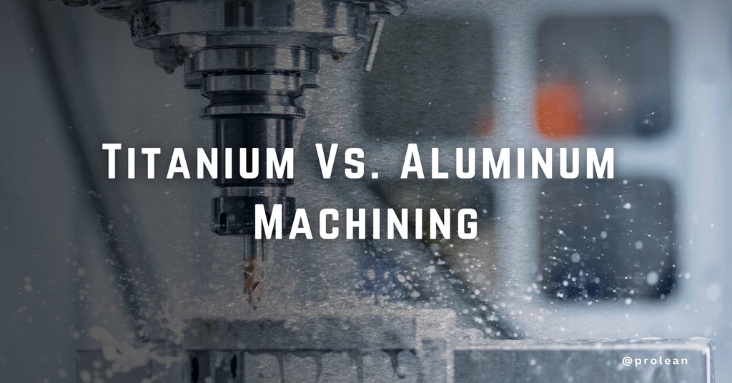 titanium versus aluminum manufacturing